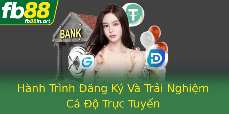 Hành Trình Đăng Ký Và Trải Nghiệm Cá Độ Trực Tuyến