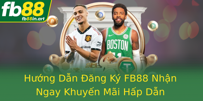 Hướng Dẫn Đăng Ký FB88 Nhận Ngay Khuyến Mãi Hấp Dẫn