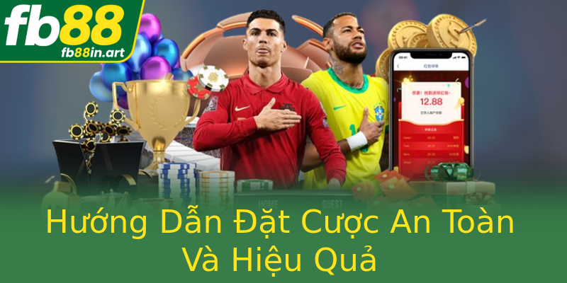 Hướng Dẫn Đặt Cược An Toàn Và Hiệu Quả