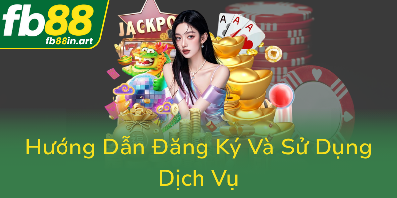 Huong Dan Dang Ky Va Su Dung Dich Vu0