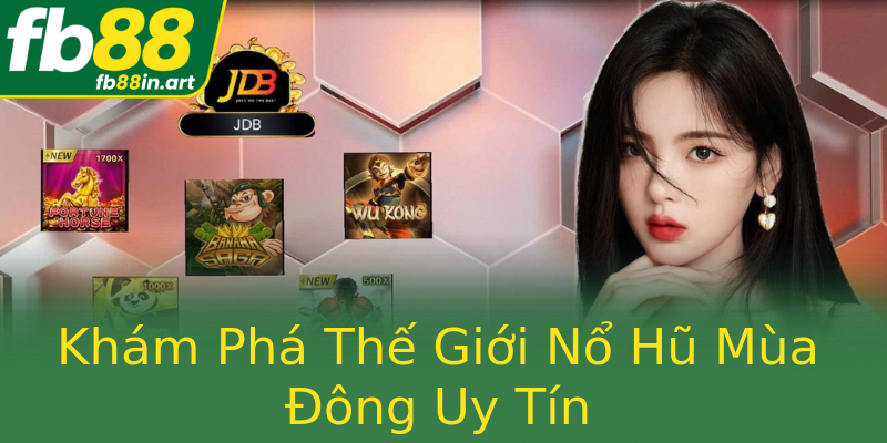 Khám Phá Thế Giới Nổ Hũ Mùa Đông Uy Tín