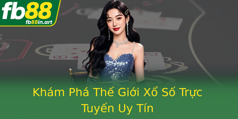 Khám Phá Thế Giới Xổ Số Trực Tuyến Uy Tín