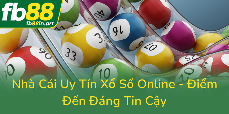 Nha Cai Uy Tin Xo So Online Diem Den Dang Tin Cay0